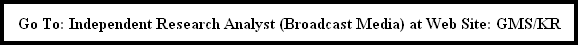 Go To: Independent Research Analyst (Broadcast Media) at Web Site: GMS/KR